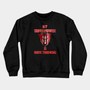 My Superpower is Knife Throwing Red Crewneck Sweatshirt